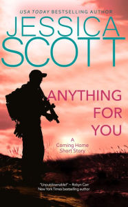 Title: Anything for You: A Coming Home Short Story, Author: Jessica Scott