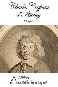 Title: Oeuvres de Charles Coypeau d’Assoucy, Author: Charles Coypeau d' Assoucy