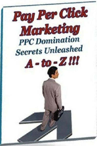 eBook about Understanding Pay Per Click Marketing A-To-Z - The popularity of a keyword will determine your ppc bid...