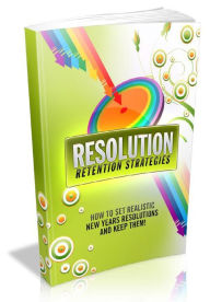 Title: Resolution Retention Strategies, Author: Alan Smith