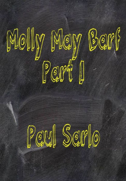 Molly May Barf (Part I)