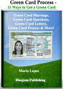 Green Card Process - 11 Ways to Get a Green Card!