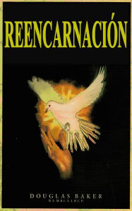 Title: REENCARNACIÓN, Author: Dr. Douglas M. Baker