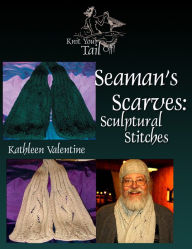 Title: Seaman's Scarves: Sculptural Stitches, Author: Kathleen Valentine