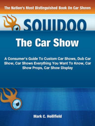 Title: The Car Show: A Consumer’s Guide To Custom Car Shows, Dub Car Show, Car Shows Everything You Want To Know, Car Show Props, Car Show Display, Author: Mark Hollifield