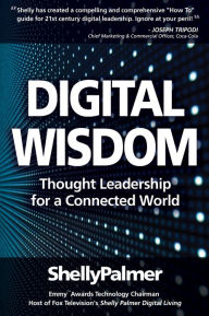 Title: Digital Wisdom:Though Leadership for a Connected World, Author: Shelly Palmer