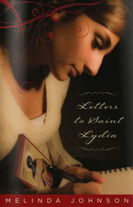 Title: Letters to Saint Lydia, Author: Melinda Johnson