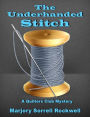 The Underhanded Stitch (A Quilters Club Mystery No. 1)