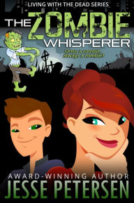 Title: The Zombie Whisperer (Living with the Dead Series #4), Author: Jesse Petersen