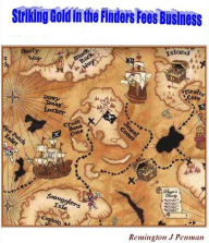 Title: Striking Gold in the Finders Fees Business, Author: Joann Black
