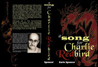 Title: A Song for Charlie Redbird, Author: Earle Spencer