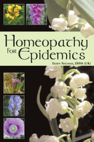 Title: Homeopathy for Epidemics, Author: Eileen Nauman