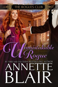 Title: Unmistakable Rogue (The Rogues Club: Book Three), Author: Annette Blair