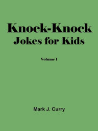 Title: Knock-Knock Jokes for Kids, Author: Mark J. Curry