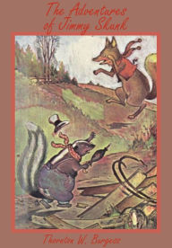 Title: The Adventures of Jimmy Skunk (Illustrated), Author: Thornton W. Burgess