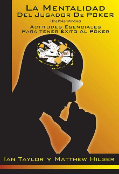 La Mentalidad del Jugador de Póker (The Poker Mindset)