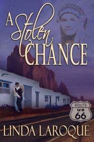 Title: A Stolen Chance, Author: Linda LaRoque