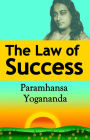 The Law Of Success - Paramahansa Yogananda