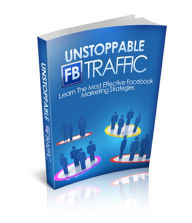 Title: Unstoppable Facebook Traffic, Author: Mike Morley