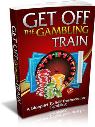 Title: Get Off The Gambling Train, Author: Mike Morley