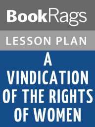 Title: A Vindication of the Rights of Women Lesson Plans, Author: BookRags