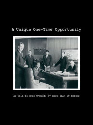 Title: A Unique One-Time Opportunity, Author: Eric O'Keefe