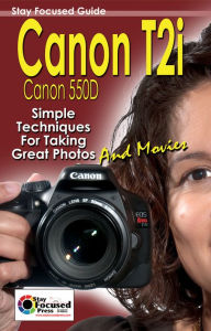 Title: Canon T2i Stay Focused Guide, Author: Arnie Lee