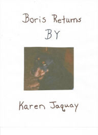 Title: Boris Returns, Author: Karen Jaquay