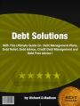 Debt Solutions :With This Ultimate Guide On Debt Management Plans, Debt Relief, Debt Advice, Credit Debt Management and Debt Free Advice !