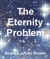 Title: The Eternity Problem, Author: Howard Bender