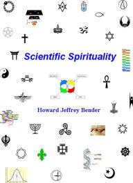 Title: Scientific Spirituality, Author: Howard Bender