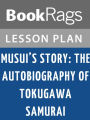 Musui's Story: The Autobiography of Tokugawa Samurai Lesson Plans