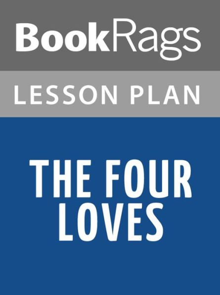 The Four Loves Lesson Plans