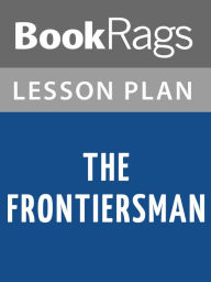 Title: The Frontiersman Lesson Plans, Author: BookRags