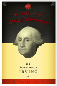 Title: The Life Of George Washington, Vol 1, Author: Washington Irving