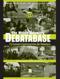 Title: Middle Schoolers' Debatabase, Author: Rhiannon Bettivia