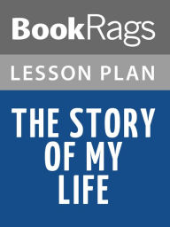 Title: The Story of My Life Lesson Plans, Author: BookRags
