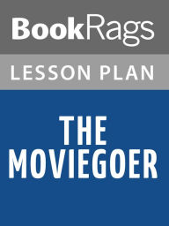 Title: The Moviegoer Lesson Plans, Author: BookRags