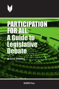 Title: Participation for All: A Guide to Legislative Debate, Author: Michael Middleton