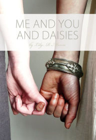 Title: Me and You and Daisies, Author: Lily R. Mason