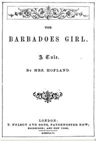 Title: The Barbadoes Girl, Author: Mrs. Hofland