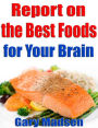 Report on the Best Foods for Your Brain