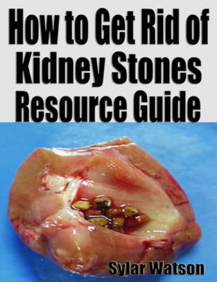 how do you get rid of kidney stones
