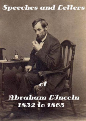 abraham lincoln speeches and letters