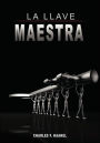 La Llave Maestra The Master Key System by Charles F. Haanel