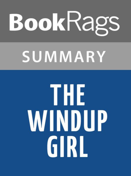 The Windup Girl by Paolo Bacigalupi l Summary & Study Guide