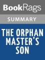 The Orphan Master's Son by Adam Johnson l Summary & Study Guide
