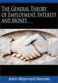 Title: The General Theory of Employment, Interest, and Money, Author: John Maynard Keynes