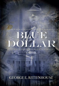 Title: Blue Dollar, Author: George E. Rittenhouse