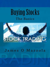 Title: Buying Stocks: The Basics, Author: James Mazzola